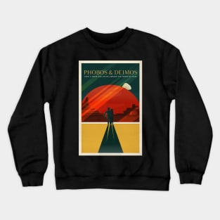 Mars tourism poster for Phobos and Deimos Crewneck Sweatshirt